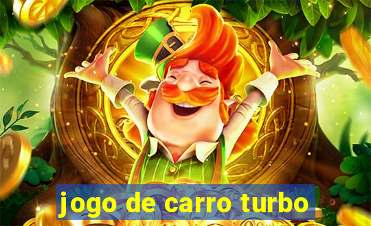 jogo de carro turbo