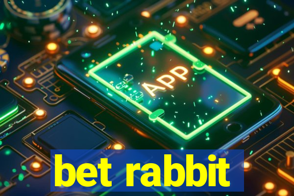 bet rabbit