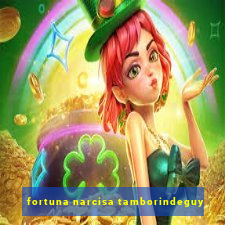 fortuna narcisa tamborindeguy