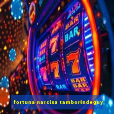 fortuna narcisa tamborindeguy