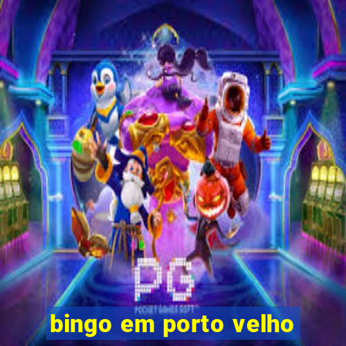 bingo em porto velho