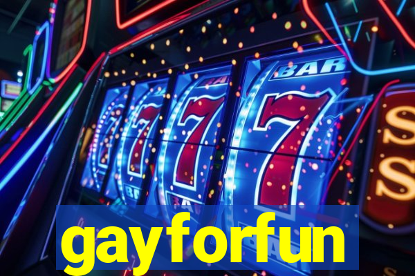 gayforfun