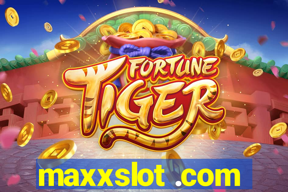 maxxslot .com