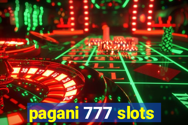 pagani 777 slots