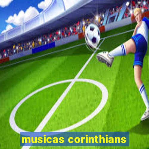 musicas corinthians