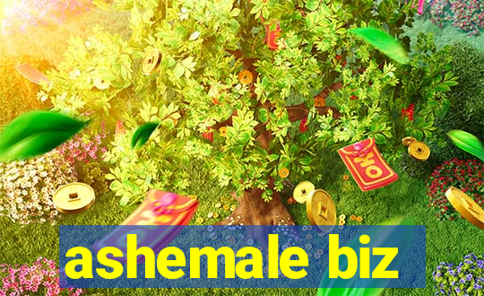 ashemale biz