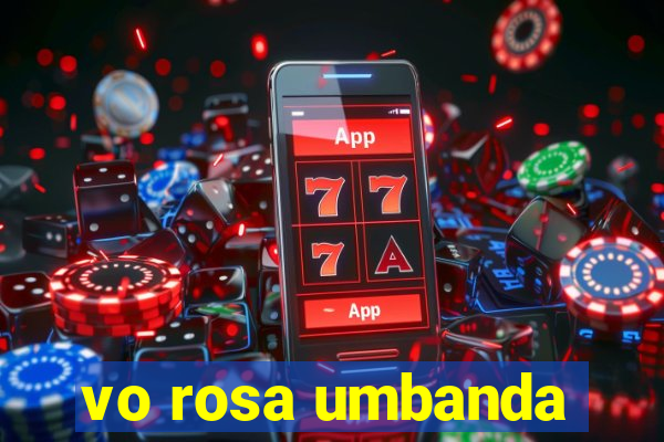 vo rosa umbanda