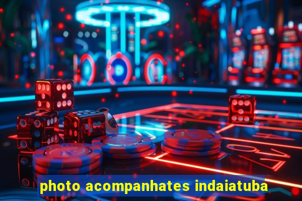 photo acompanhates indaiatuba