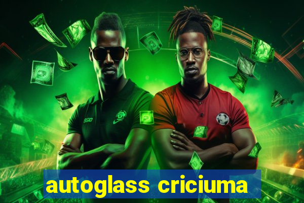 autoglass criciuma