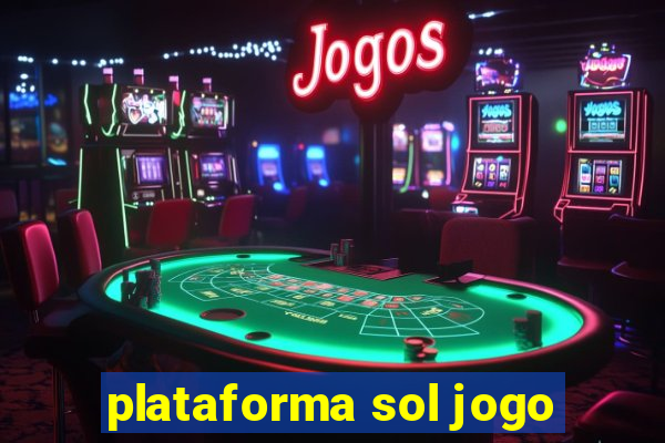 plataforma sol jogo