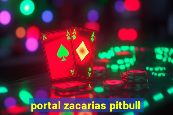 portal zacarias pitbull