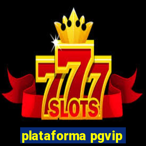 plataforma pgvip