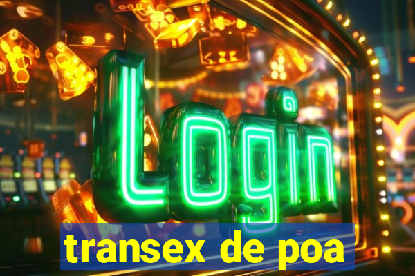 transex de poa