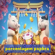 porcentagem popbra