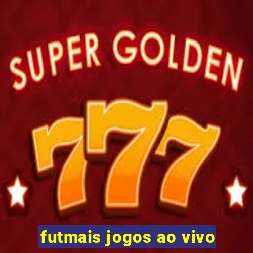 futmais jogos ao vivo