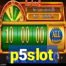 p5slot