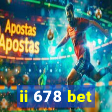 ii 678 bet