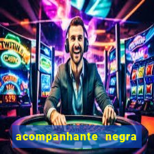 acompanhante negra s o paulo