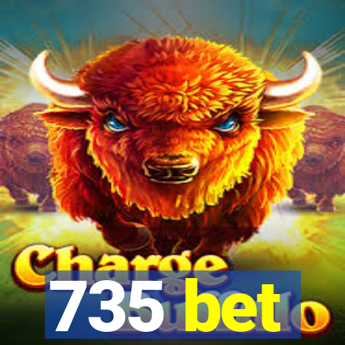 735 bet