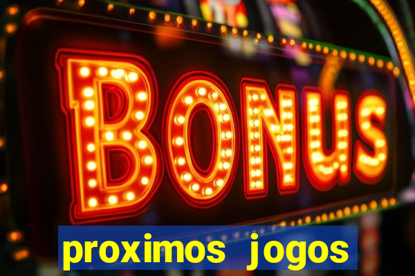 proximos jogos brasileirao serie a