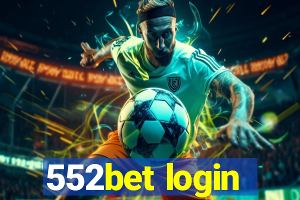 552bet login