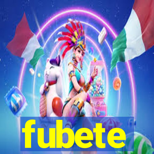 fubete