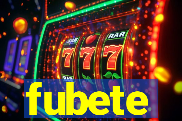 fubete