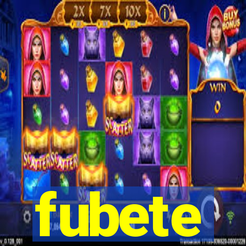 fubete