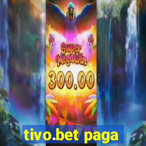 tivo.bet paga