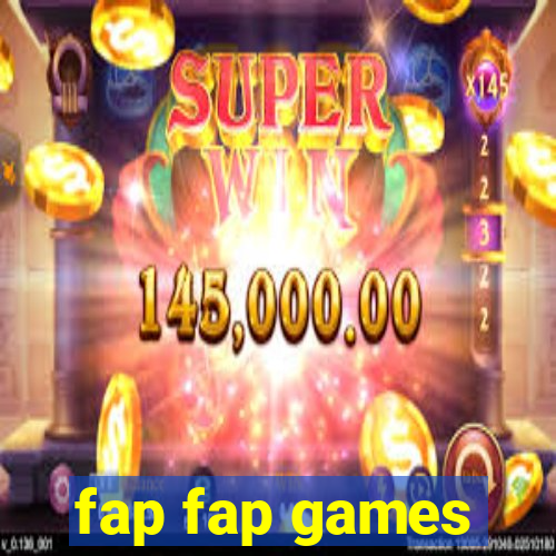 fap fap games