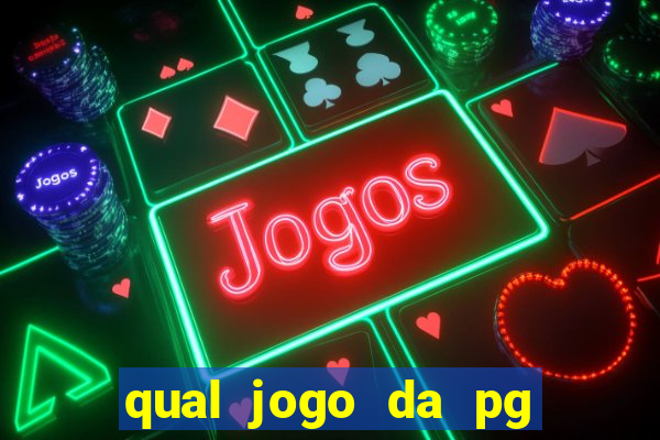 qual jogo da pg ta pagando agora