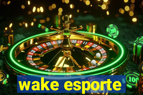 wake esporte