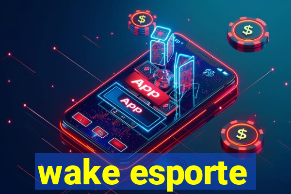 wake esporte