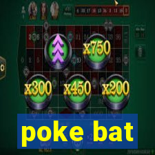 poke bat