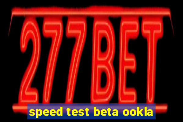 speed test beta ookla