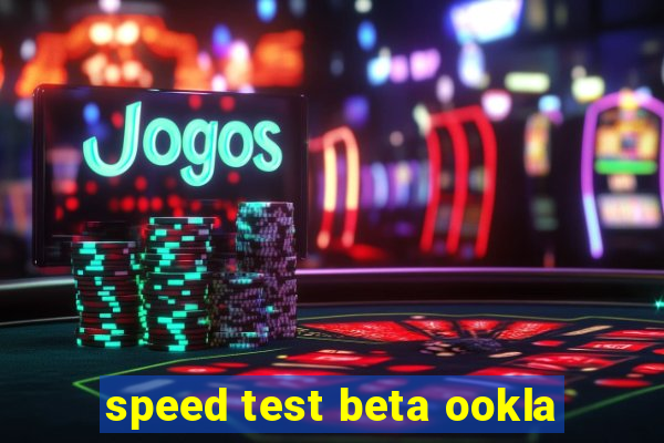 speed test beta ookla