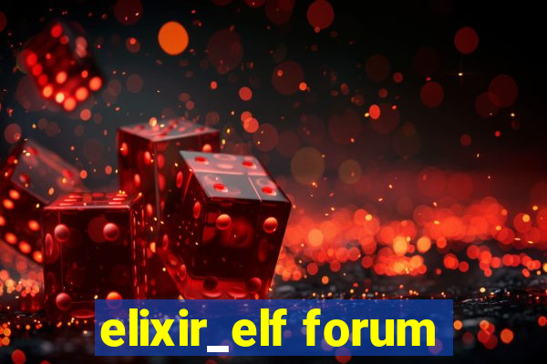 elixir_elf forum