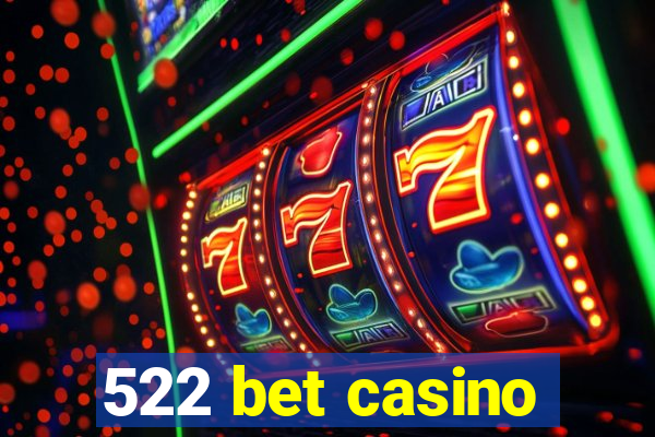 522 bet casino