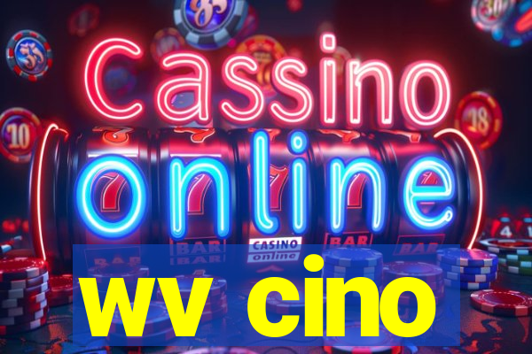 wv cino