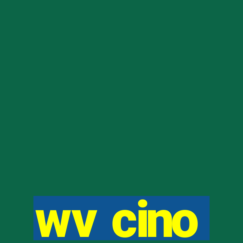 wv cino