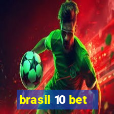 brasil 10 bet