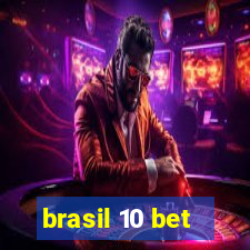 brasil 10 bet