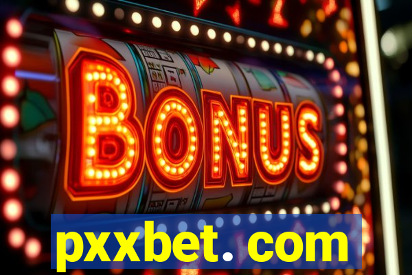 pxxbet. com