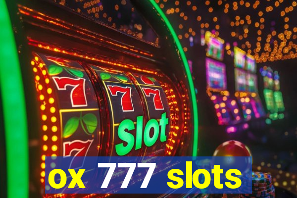 ox 777 slots