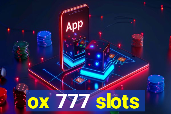 ox 777 slots