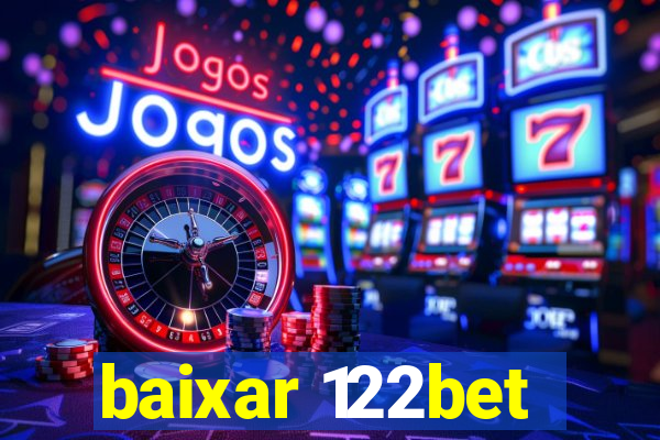 baixar 122bet