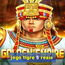 jogo tigre 5 reais