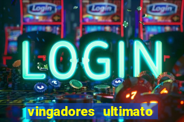 vingadores ultimato filme completo dublado online gratis