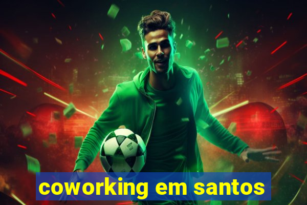 coworking em santos