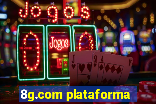 8g.com plataforma